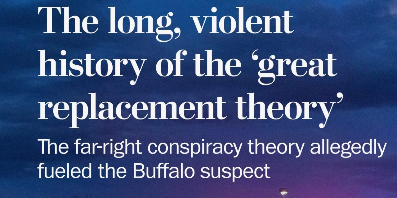 ‘Great Replacement Theory’ Is a ‘White-Nationalist Conspiracy’; Do Not Normalize It
