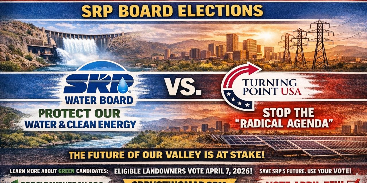 Turning Point Targets April 7th SRP Board Elections
